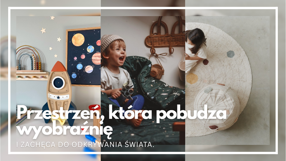 Przestrzeń, która pobudza wyobraźnię